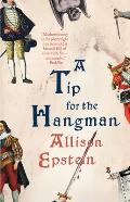Tip for the Hangman A Novel