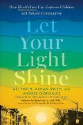 Let Your Light Shine: How Mindfulness Can Empower Children and Rebuild Communities