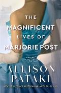 Magnificent Lives of Marjorie Post