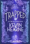 Trapped: Book Five of The Iron Druid Chronicles