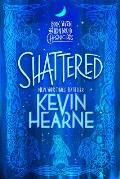 Shattered (Iron Druid Chronicles #7) - Signed Edition