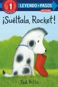 ?Su?ltala, Rocket! (Drop It, Rocket! Spanish Edition)