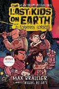 Last Kids on Earth 08 & the Forbidden Fortress
