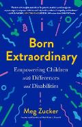 Born Extraordinary Empowering Children with Differences & Disabilities