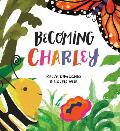 Becoming Charley