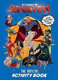 DC League of Super Pets The Official Activity Book DC League of Super Pets Movie Includes puzzles posters & over 30 stickers