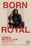 Born Royal: Overcoming Insecurity to Become the Woman God Says You Are