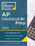 Princeton Review AP Calculus BC Prep 2023 5 Practice Tests + Complete Content Review + Strategies & Techniques