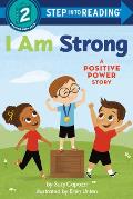 I Am Strong A Positive Power Story