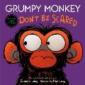 Grumpy Monkey Dont Be Scared
