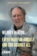 Every Man for Himself & God Against All