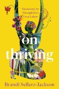 On Thriving Harnessing Joy Through Lifes Great Labors