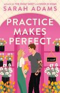 Practice Makes Perfect A Novel