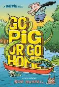 Batpig Go Pig or Go Home