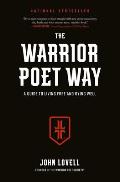The Warrior Poet Way A Guide to Living Free & Dying Well
