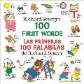 Richard Scarrys 100 First Words Las primeras 100 palabras de Richard Scarry Bilingual Edition