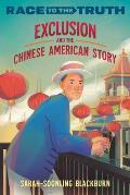 Exclusion & the Chinese American Story