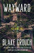 Wayward Book 2 of The Wayward Pines Trilogy