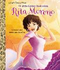 Mi Little Golden Book sobre Rita Moreno Rita Moreno A Little Golden Book Biography Spanish Edition