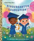 Kindergarten Graduation!: A Book for Soon-To-Be First Graders