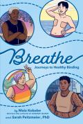 Breathe: Journeys to Healthy Binding