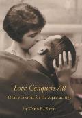 Love Conquers All: Odas y Poemas for the Aquarian Age