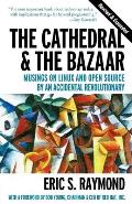 Cathedral & the Bazaar Musings on Linux & Open Source by an Accidental Revolutionary