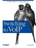 Switching to Voip: A Solutions Manual for Network Professionals