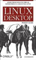 Linux Desktop Pocket Guide: Advice for Running Five Popular Distributions on a Desktop or Laptop