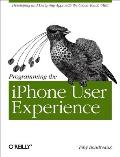 Programming the iPhone User Experience: Developing and Designing Cocoa Touch Applications