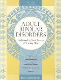 Adult Bipolar Disorders Understanding Your Diagnosis & Getting Help