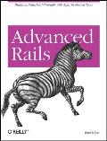 Advanced Rails: Building Industrial-Strength Web Apps in Record Time