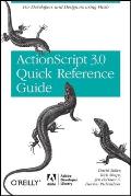 The ActionScript 3.0 Quick Reference Guide: For Developers and Designers Using Flash: For Developers and Designers Using Flash Cs4 Professional