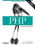 Php: The Good Parts: Delivering the Best of PHP