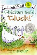 Chicken Said, Cluck!