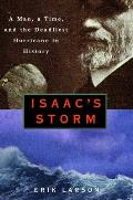 Isaacs Storm A Man a Time & the Deadliest Hurricane in History - Signed Edition