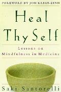 Heal Thy Self Lessons On Mindfulness I