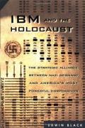 IBM & The Holocaust The Strategic Alliance Between Nazi Germany & Americas Most Powerful Corporation