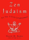 Zen Judaism For You a Little Enlightenment