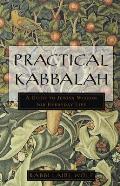 Practical Kabbalah A Guide to Jewish Wisdom for Everyday Life