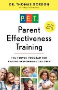 Parent Effectiveness Training The Proven Program for Raising Responsible Children