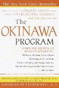 Okinawa Program How the Worlds Longest Lived People Achieve Everlasting Health & How You Can Too