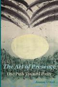 The Art of Presence: One Path Toward Peace