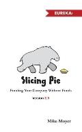 Slicing Pie Funding Your Company Without Funds