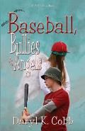 Baseball, Bullies & Angels