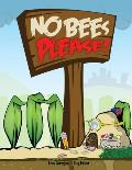No Bees Please!