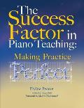The Success Factor: Making Practice Perfect