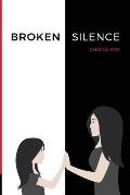 Broken Silence: A Triumphant Journey of a Human Trafficking Victim to an Inspirational Advocate.