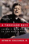 Thousand Days John F Kennedy in the White House