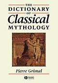The Dictionary of Classical Mythology